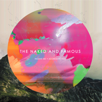 Naked and Famous - Passive Me, Aggressive You