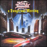 King Diamond - A Dangerous Meeting (split)