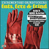 Excrementory Grindfuckers - Guts, Gore & Grind (CD 1)