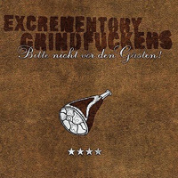 Excrementory Grindfuckers - Bitte nicht vor den Gasten! (Limited Edition) [CD 1]