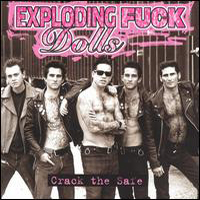 Exploding Fuck Dolls - Crack The Sale