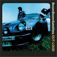 Boom Boom Satellites - Out Loud  (US Version Bonus Tracks)