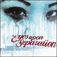 Eyes Upon Separation - I Hope She's Having Nightmares