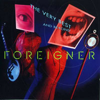 Foreigner - The Very Best... And Beyond