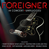 Foreigner - In Concert : Unplugged