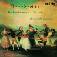 Ensemble Agora - Luigi Boccherini: Die Streichtrios Op. 47, Nr. 1-6