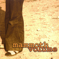 Mammoth Volume - Mammoth Volume