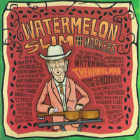 Watermelon Slim - The Wheel Man