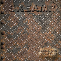 Skeamp - Sensations Fortes