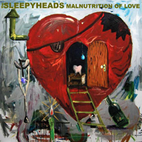 Sleepyheads - Malnutrition Of Love