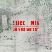 Stick Men - Live In Montevideo 2011