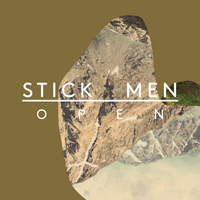 Stick Men - Open (2014 Mix)