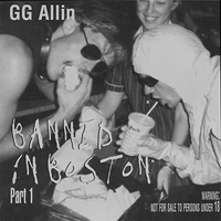 GG Allin - Banned In Boston (CD 2)