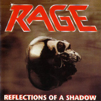 Rage (DEU) - Reflections Of A Shadow (Remastered 2002)