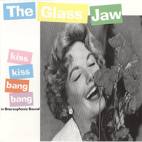 Glassjaw - Kiss Kiss, Bang Bang