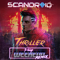 Scandroid - Thriller (Fury Weekend Remix) feat.