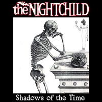 NIGHTCHILD - Shadows Of The Time (Limited Edition)
