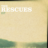 Rescues - The Rescues (EP)