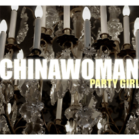 Chinawoman - Party Girl