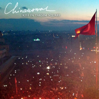 Chinawoman - Kiss in Taksim Square (Single)
