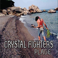 Crystal Fighters - Plage (Remixes Single)