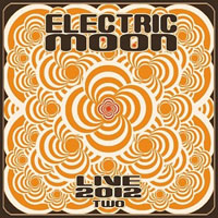 Electric Moon - Live 2012 Two