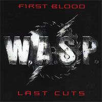 W.A.S.P. - First Blood... Last Cuts