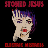 Stoned Jesus - Electric Mistress (Single)