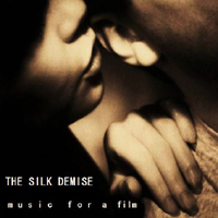 Silk Demise - Music For A Film
