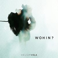 Helium Vola - Wohin (CD 2)