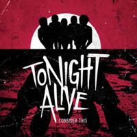 Tonight Alive - Consider This (EP)
