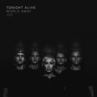 Tonight Alive - World Away (Single)