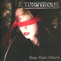 Toxiferous - Sag Kein Wort