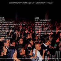 Lacrimosa - Fassade Tour (Live in Mexico - December 6, 2001: CD 2)