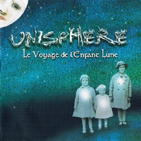 Unisphere - Le Voyage De L'enfant Lune