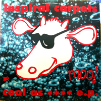 Inspiral Carpets - Cool As **** (EP)