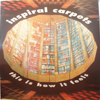 Inspiral Carpets - This Is How It Feels (Single)