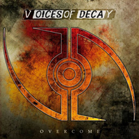 Voices Of Decay - Overcome