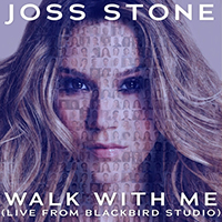 Joss Stone - Walk With Me (Live from Blackbird Studio) (Single)