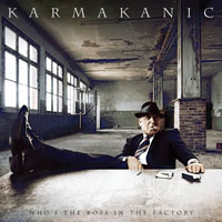 Karmakanic - Who's The Boss In The Factory?