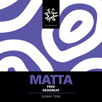 Matta - Feed / Deadbeat (Single)