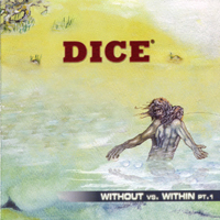 Dice (DEU) - Without Vs. Within Pt. 1