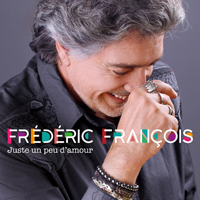 Frederic Francois - Juste un peu d'amour