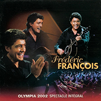 Frederic Francois - Olympia 2002 - Spectacle Integral (CD 2)