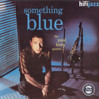 Paul Horn - Something Blue