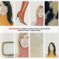 Paola & Chiara - Vamos A Bailar (Remix by Alex Faroli + Spanglish Version)