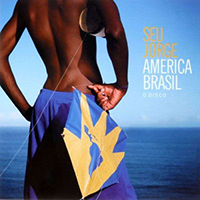 Seu Jorge - America Brasil: O Disco