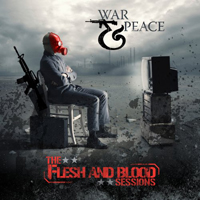 War & Peace - The Flesh And Blood Sessions