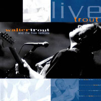 Walter Trout Band - Live Trout (CD 1)