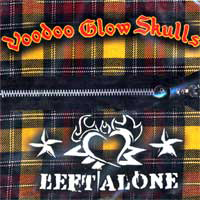 Voodoo Glow Skulls - Left Alone & Voodoo Glow Skulls (Split) [Ep]